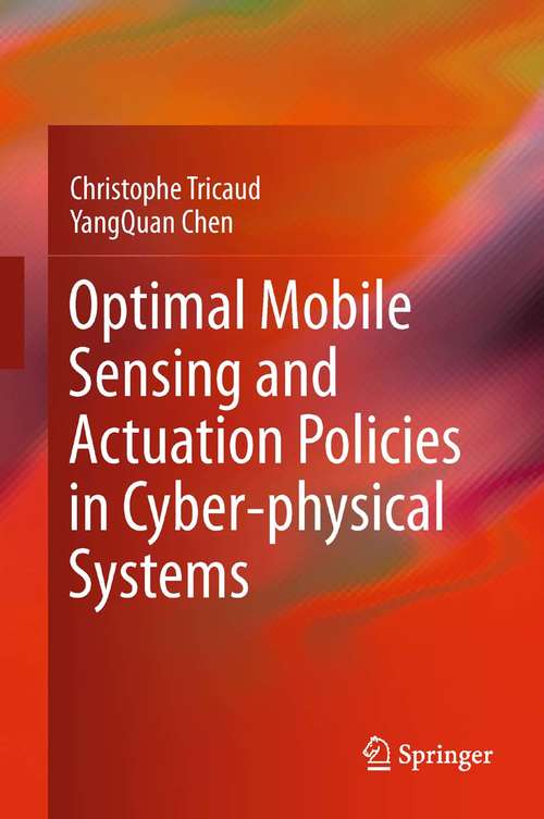 Book cover of Optimal Mobile Sensing and Actuation Policies in Cyber-physical Systems