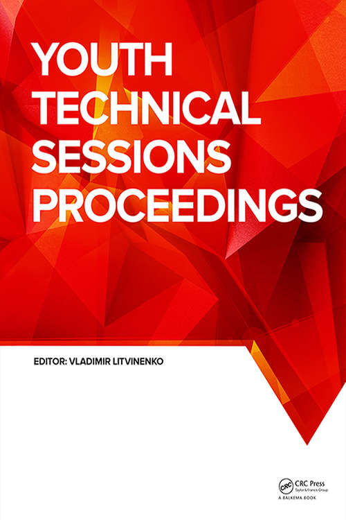 Book cover of Youth Technical Sessions Proceedings: VI Youth Forum of the World Petroleum Council - Future Leaders Forum (WPF 2019), June 23-28, 2019, Saint Petersburg, Russian Federation