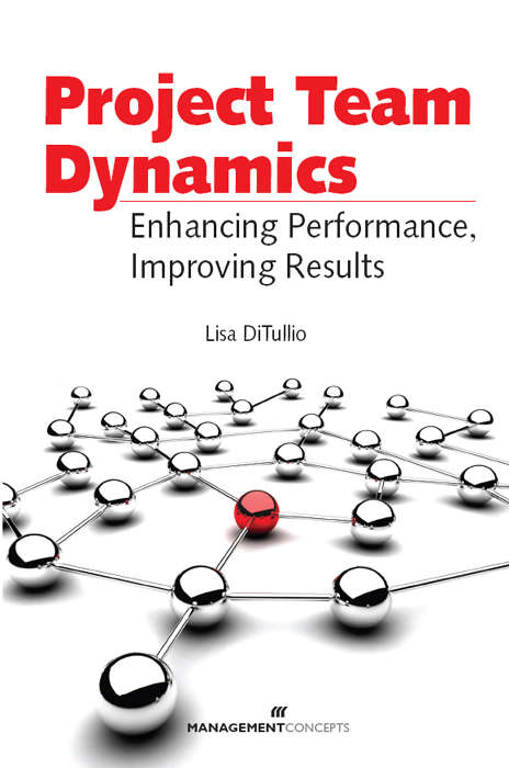 Book cover of Project Team Dynamics: Enhamcing Performance, Improving Results