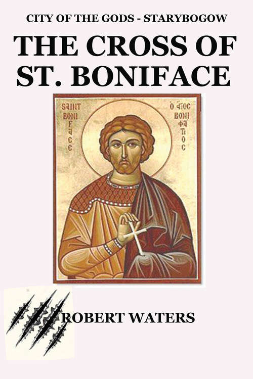 Book cover of City of the Gods: Cross of Saint Boniface