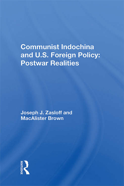 Book cover of Communist Indochina And U.s. Foreign Policy: Postwar Realities