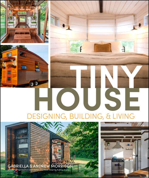 Book cover of Tiny House Designing, Building & Living