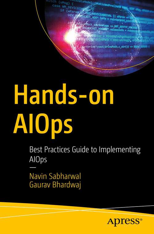Book cover of Hands-on AIOps: Best Practices Guide to Implementing AIOps (1st ed.)