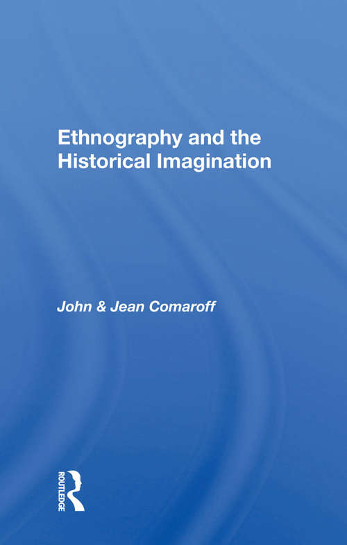 Book cover of Ethnography And The Historical Imagination