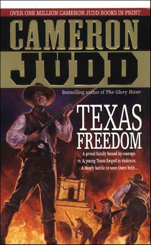 Book cover of Texas Freedom: A Proud Family Bound By Courage. A Young Texas Forged In Violence. A Bloody Battle To Save Them Both... (Under Hill #2)