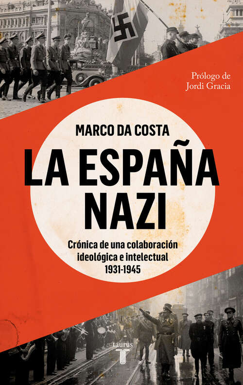 Book cover of La España nazi: Crónica de una colaboración ideológica e intelectual, 1931-1945