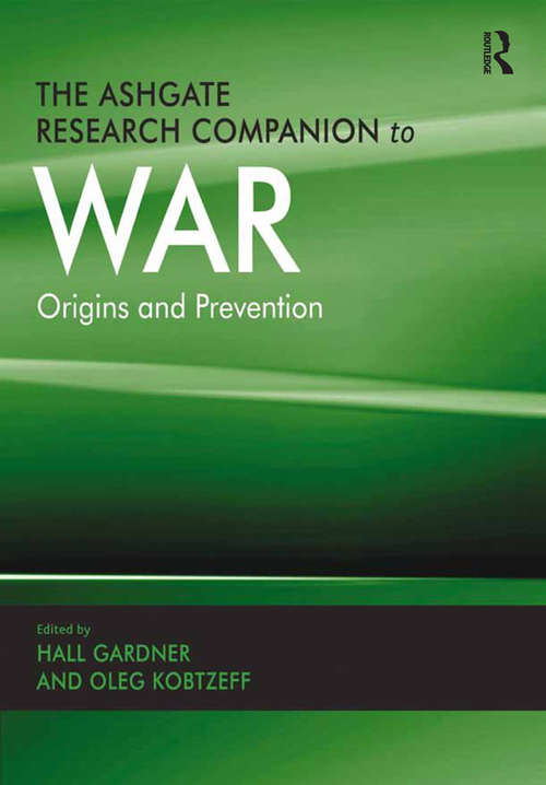 Book cover of The Ashgate Research Companion to War: Origins and Prevention