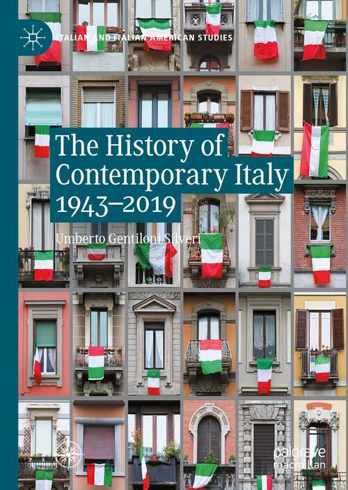 Book cover of The History of Contemporary Italy 1943-2019 (1st ed. 2022) (Italian and Italian American Studies)