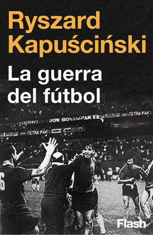 Book cover of La guerra del fútbol (Colección Endebate: Volumen)