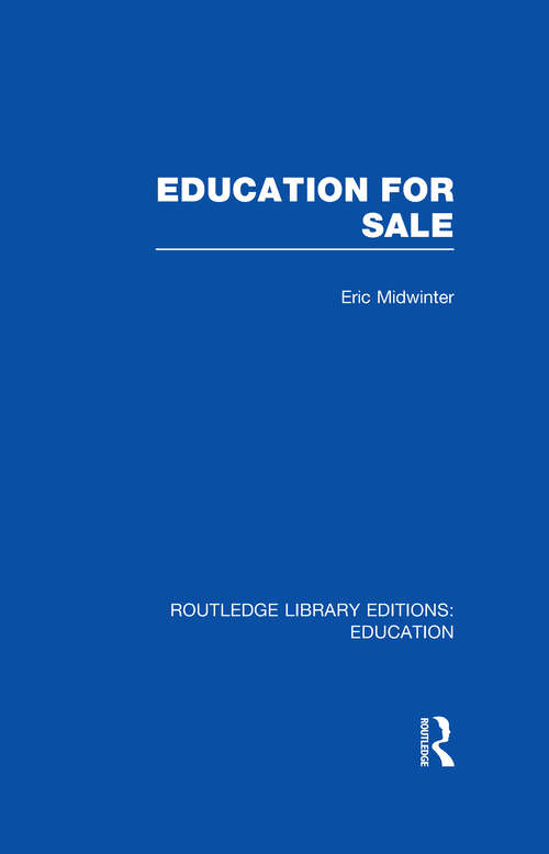 Book cover of Education for Sale (Routledge Library Editions: Education)