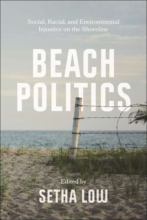 Book cover of Beach Politics: Social, Racial, and Environmental Injustice on the Shoreline