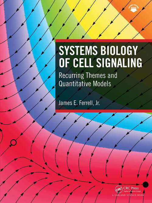 Book cover of Systems Biology of Cell Signaling: Recurring Themes and Quantitative Models