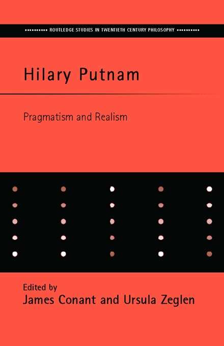 Book cover of Hilary Putnam: Pragmatism and Realism (Routledge Studies in Twentieth-Century Philosophy)