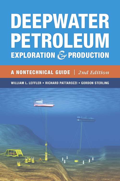 Book cover of Deepwater Petroleum Exploration & Production: A Nontechnical Guide (2)