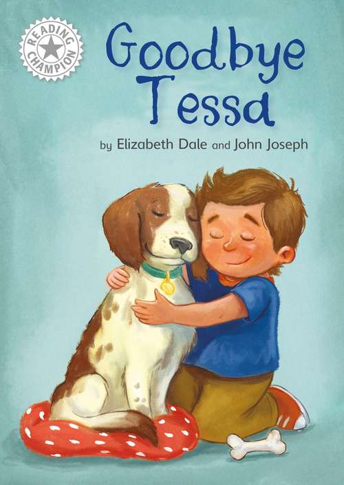 Book cover of Goodbye Tessa: Independent Reading White 10 (Reading Champion #249)