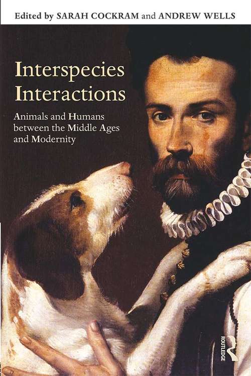 Book cover of Interspecies Interactions: Animals and Humans between the Middle Ages and Modernity