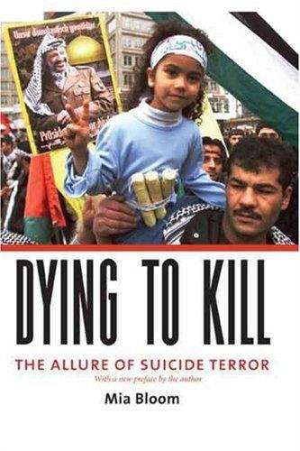 Book cover of Dying to Kill: The Allure of Suicide Terror