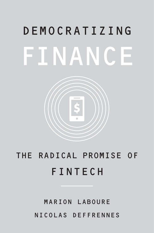 Book cover of Democratizing Finance: The Radical Promise of Fintech