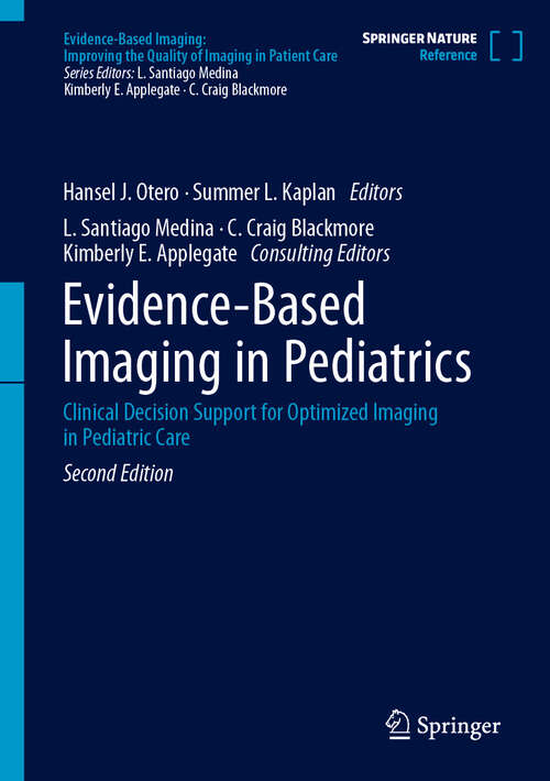 Book cover of Evidence-Based Imaging in Pediatrics: Clinical Decision Support for Optimized Imaging in Pediatric Care (Second Edition 2024) (Evidence-Based Imaging)