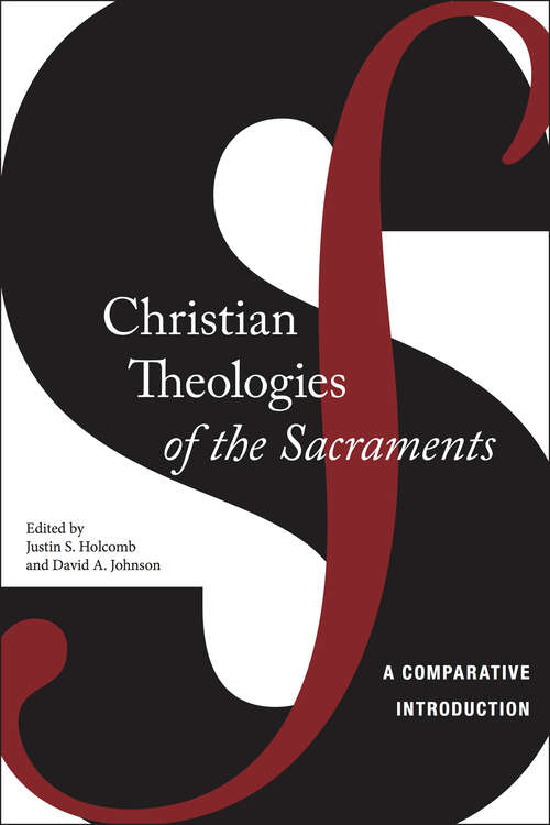 Book cover of Christian Theologies of the Sacraments: A Comparative Introduction