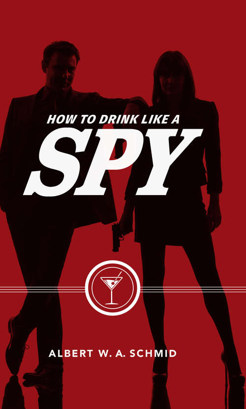 Book cover of How to Drink Like a Spy