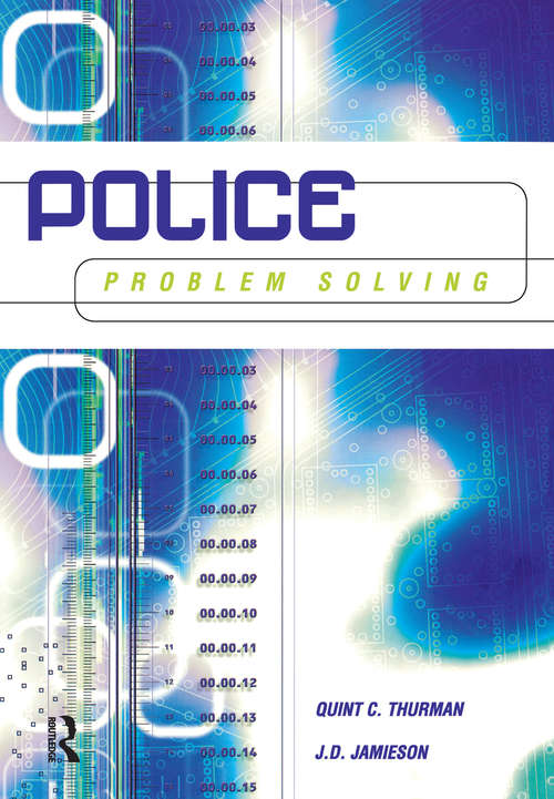 Book cover of Police Problem Solving: Controversies, Challenges, And Solutions - An Anthology (Controversies In Crime And Justice Ser.)