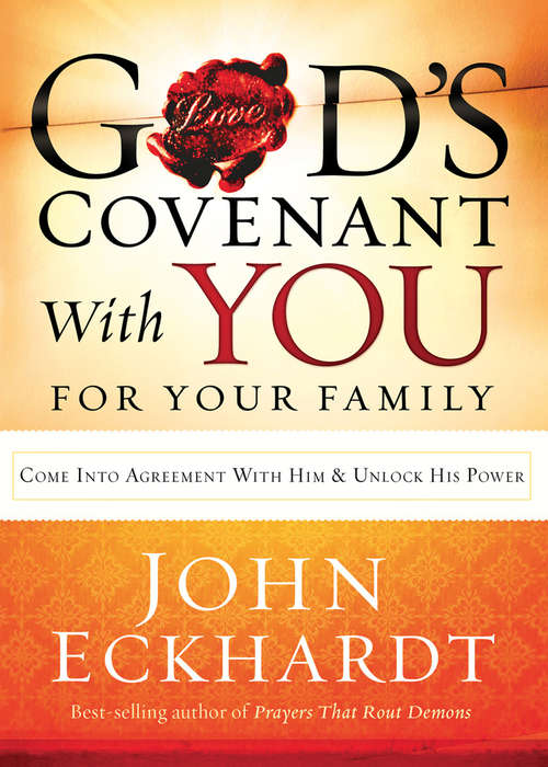 Book cover of God's Covenant With You for Your Family: Come into Agreement With Him and Unlock His Power