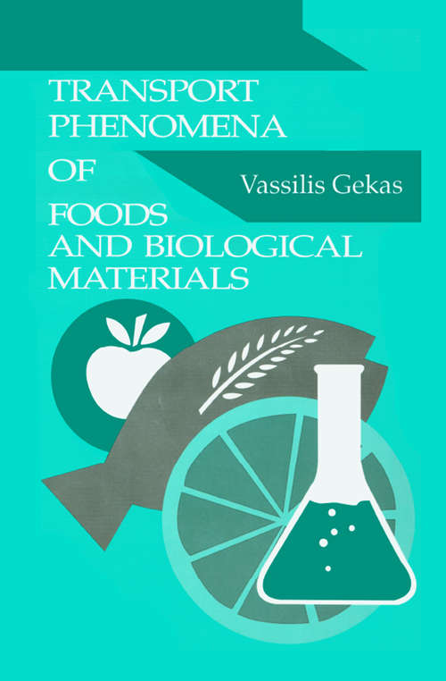 Book cover of Transport Phenomena of Foods and Biological Materials (Food Engineering And Manufacturing Ser. #2)