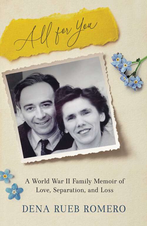 Book cover of All for You: A World War II Family Memoir of Love, Separation, and Loss