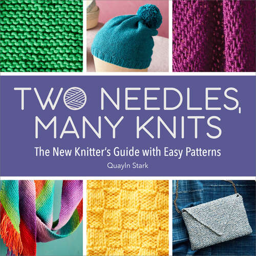 Book cover of Two Needles, Many Knits: The New Knitter's Guide with Easy Patterns