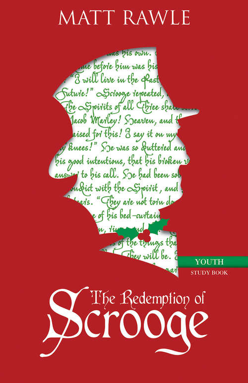 Book cover of The Redemption of Scrooge Youth Study Book: Connecting Christ and Culture (The Redemption of Scrooge)