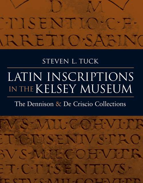 Book cover of Latin Inscriptions in the Kelsey Museum