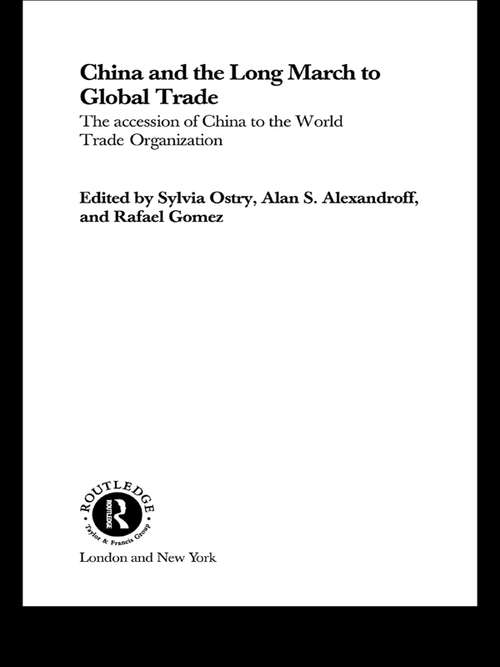 Book cover of China and the Long March to Global Trade: The Accession of China to the World Trade Organization (Routledge Studies In The Growth Economies Of Asia Ser.)