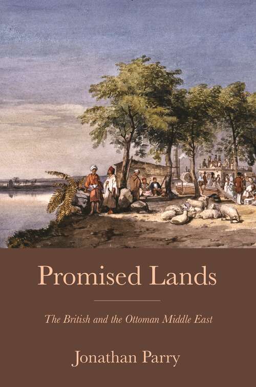 Book cover of Promised Lands: The British and the Ottoman Middle East