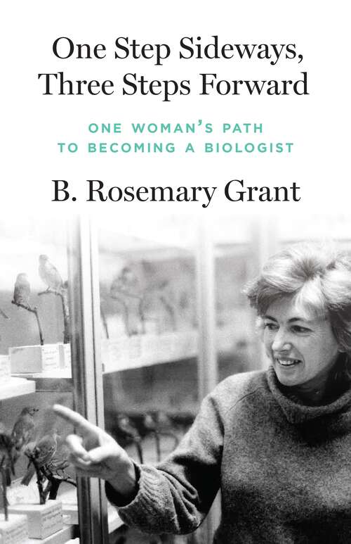 Book cover of One Step Sideways, Three Steps Forward: One Woman’s Path to Becoming a Biologist