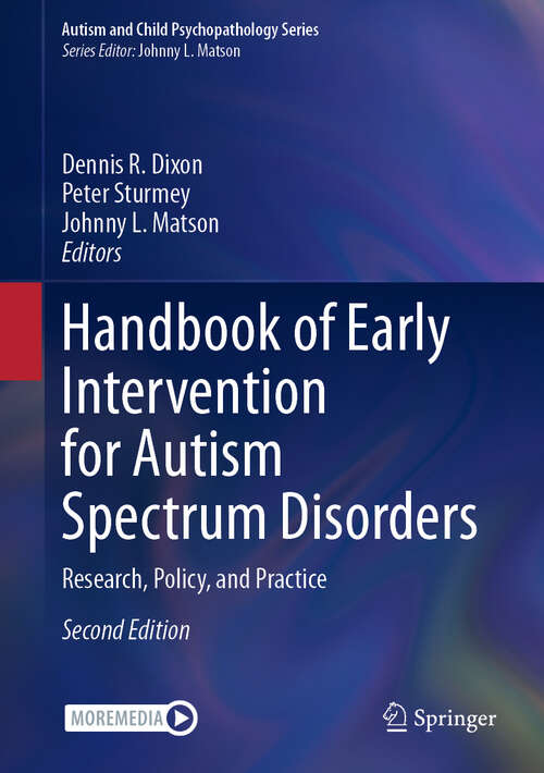 Book cover of Handbook of Early Intervention for Autism Spectrum Disorders: Research, Policy, and Practice (Second Edition 2024) (Autism and Child Psychopathology Series)