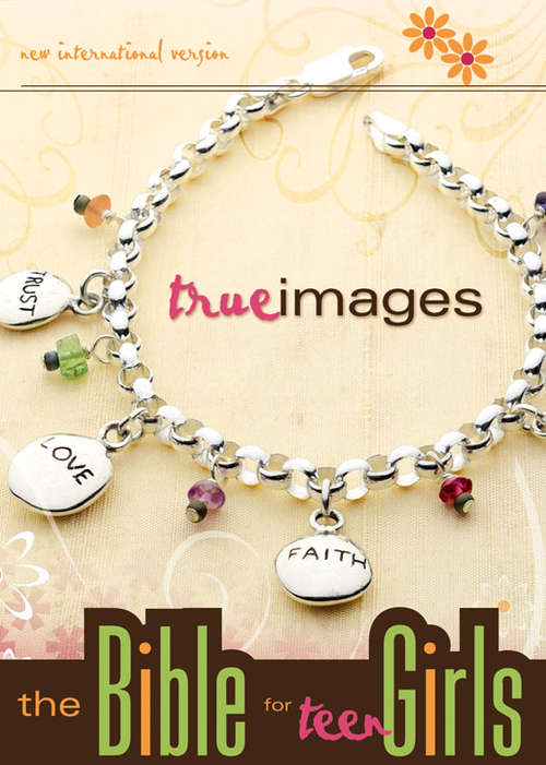Book cover of True Images: The Bible for Teen Girls