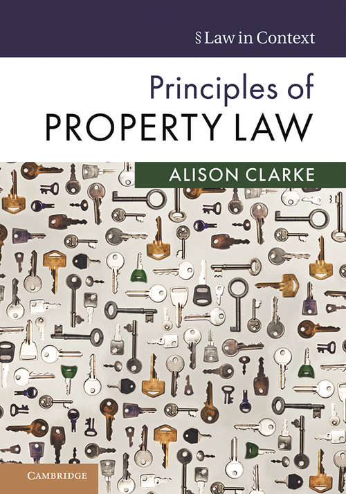 Book cover of Principles of Property Law (Law in Context)