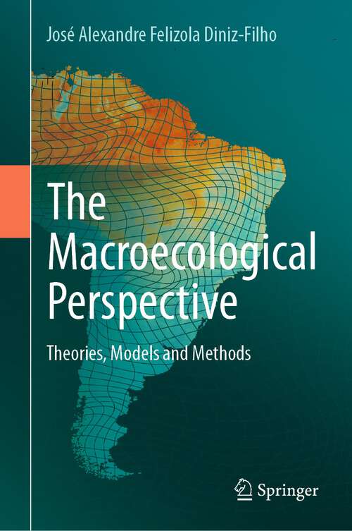 Book cover of The Macroecological Perspective: Theories, Models and Methods (1st ed. 2023)