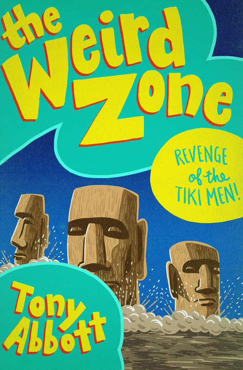 Book cover of Revenge of the Tiki Men! (The Weird Zone #8)