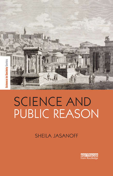 Book cover of Science and Public Reason (The Earthscan Science in Society Series)