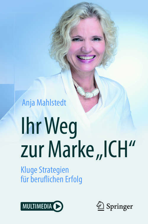 Book cover of Ihr Weg zur Marke "ICH": Kluge Strategien für beruflichen Erfolg