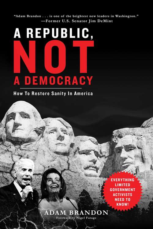 Book cover of Republic, Not a Democracy: How to Restore Sanity in America