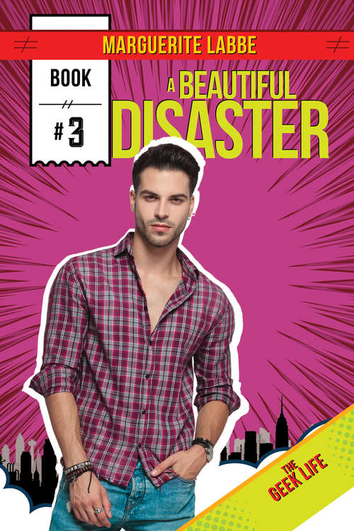 Book cover of A Beautiful Disaster (Geek Life #3)