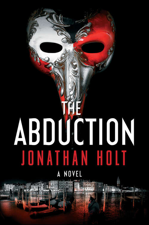 Book cover of The Abduction: A Novel (Carnivia Trilogy #2)