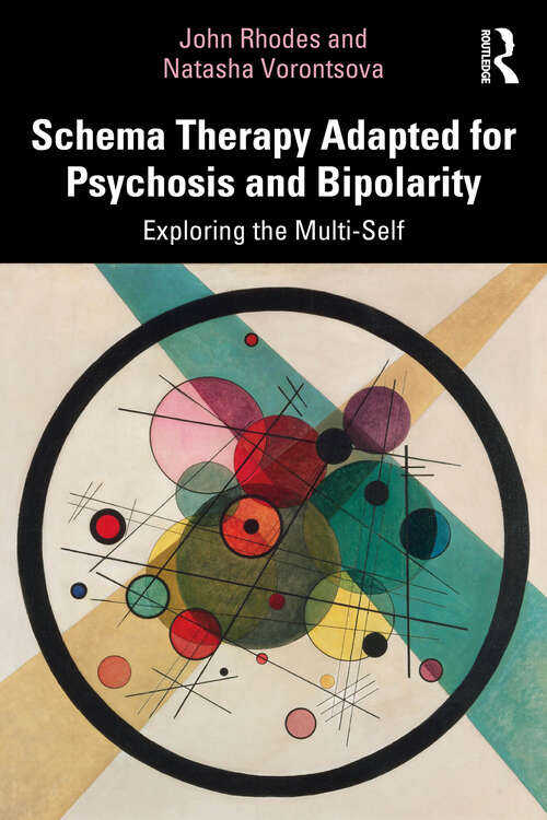 Book cover of Schema Therapy Adapted for Psychosis and Bipolarity: Exploring the Multi-Self