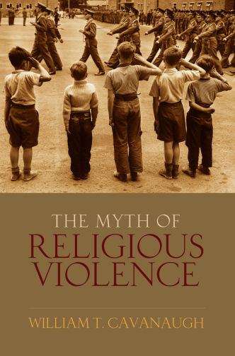 Book cover of The Myth of Religious Violence