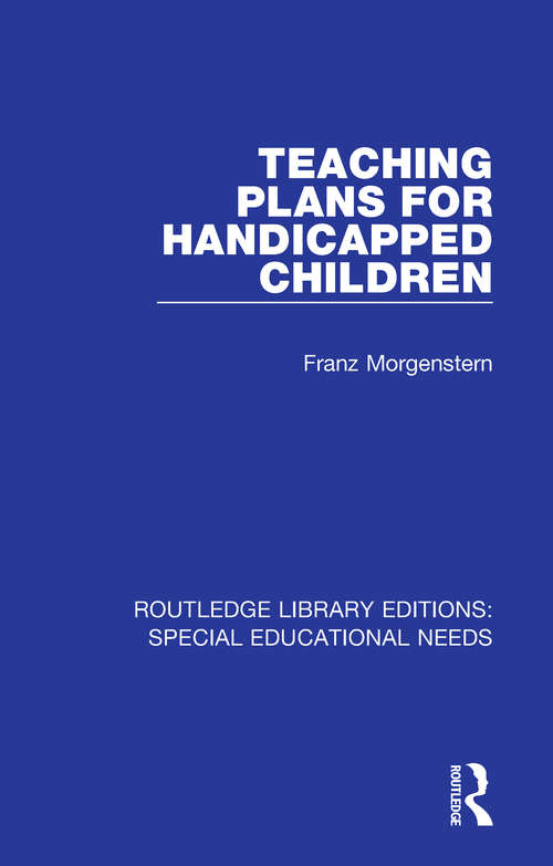 Book cover of Teaching Plans for Handicapped Children (Routledge Library Editions: Special Educational Needs #38)