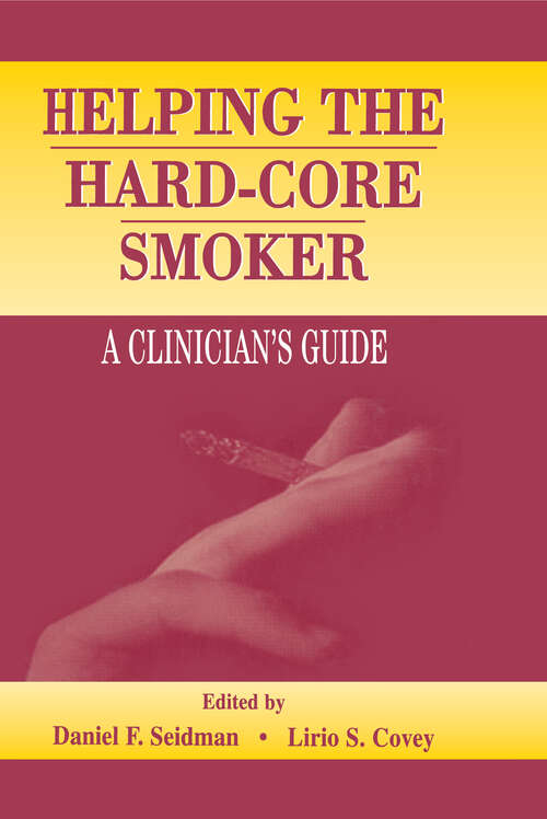 Book cover of Helping the Hard-core Smoker: A Clinician's Guide