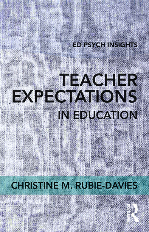 Book cover of Teacher Expectations in Education (Ed Psych Insights)